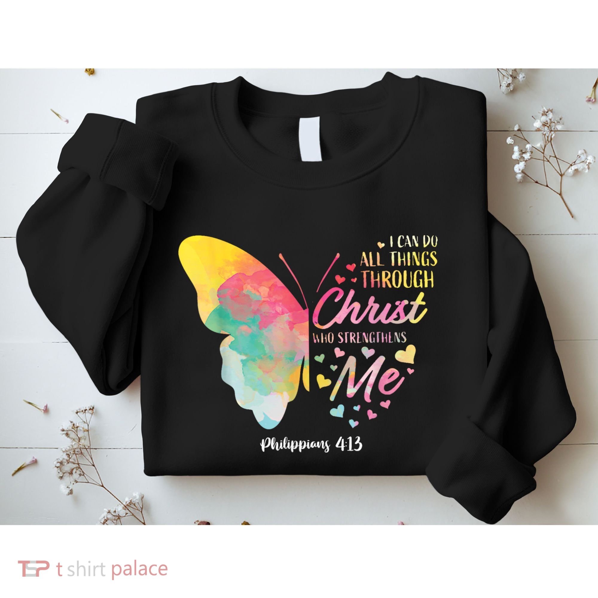 I Can Do All Things Through Christ Religous Bible Butterfly Sweatshirt