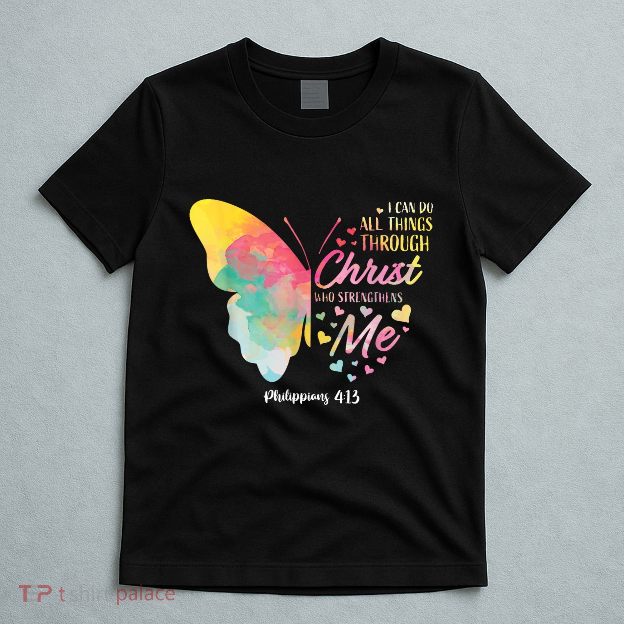 I Can Do All Things Through Christ Religous Bible Butterfly T-Shirt