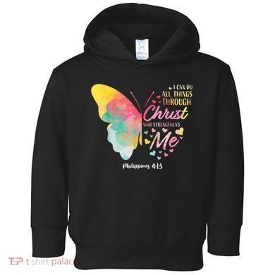 I Can Do All Things Through Christ Religous Bible Butterfly Toddler Hoodie