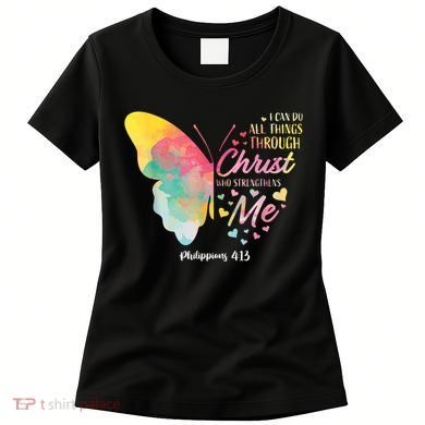 I Can Do All Things Through Christ Religous Bible Butterfly Women's T-Shirt
