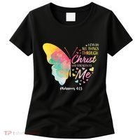 I Can Do All Things Through Christ Religous Bible Butterfly Women's T-Shirt thumb 0