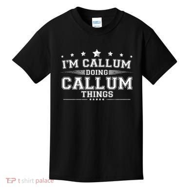 Im Callum Doing Callum Things Kids T-Shirt