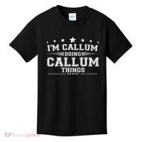 Im Callum Doing Callum Things Kids T-Shirt thumb 0