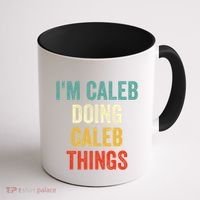 IM Caleb Doing Caleb Things Funny Coffee Mug thumb 1