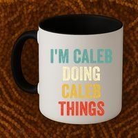 IM Caleb Doing Caleb Things Funny Coffee Mug thumb 2