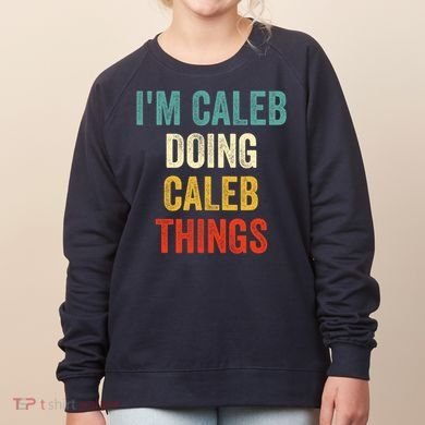 IM Caleb Doing Caleb Things Funny Women's Sweatshirt