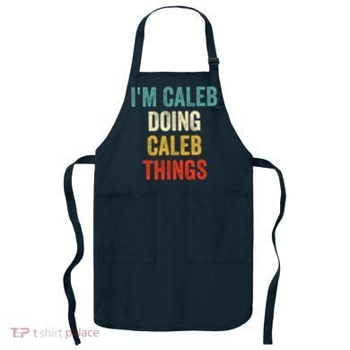 IM Caleb Doing Caleb Things Funny Apron