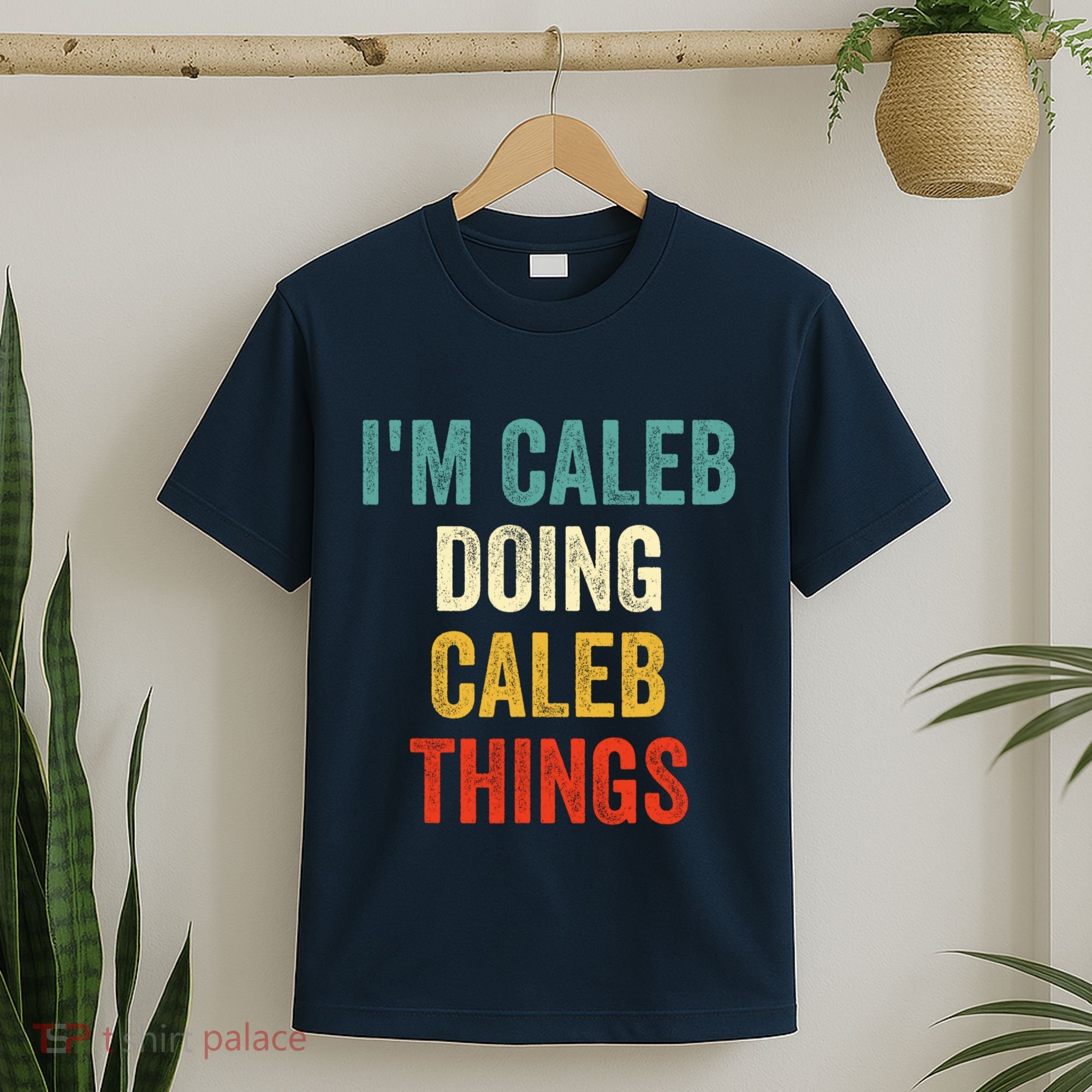 IM Caleb Doing Caleb Things Funny T-Shirt