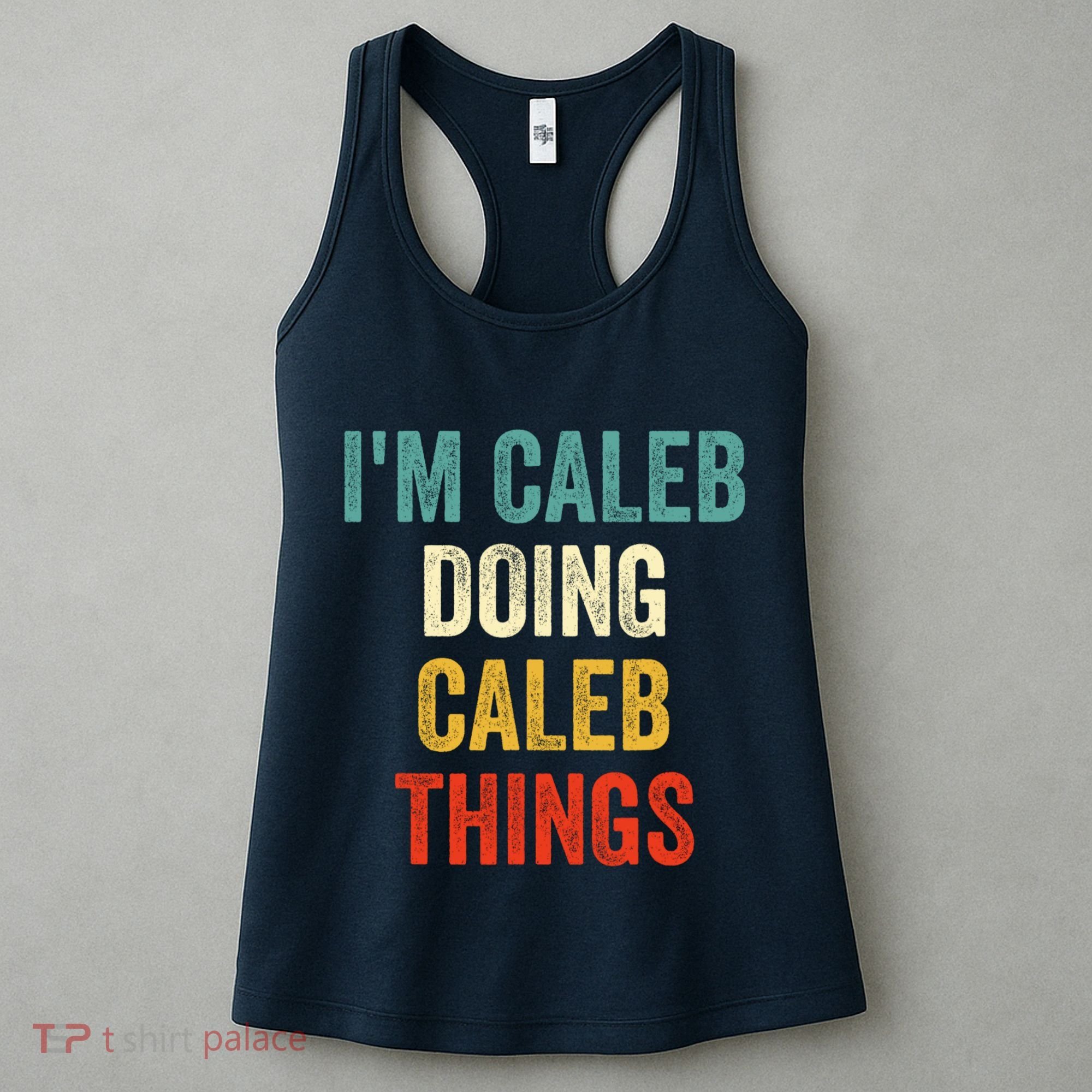 IM Caleb Doing Caleb Things Funny Women's Tank Top