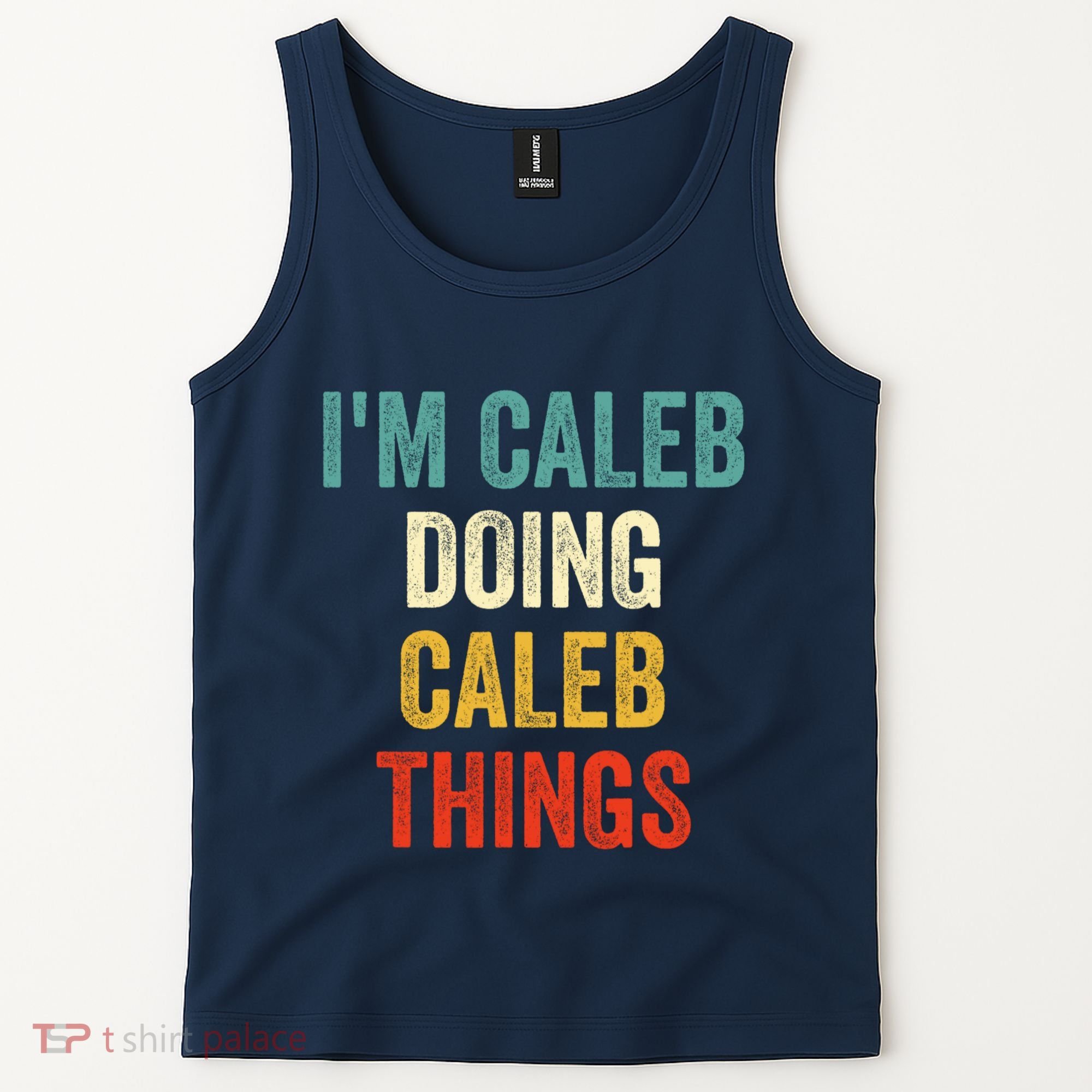 IM Caleb Doing Caleb Things Funny Tank Top