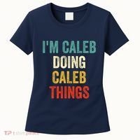 IM Caleb Doing Caleb Things Funny Women's T-Shirt thumb 0