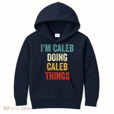 IM Caleb Doing Caleb Things Funny Kids Hoodie