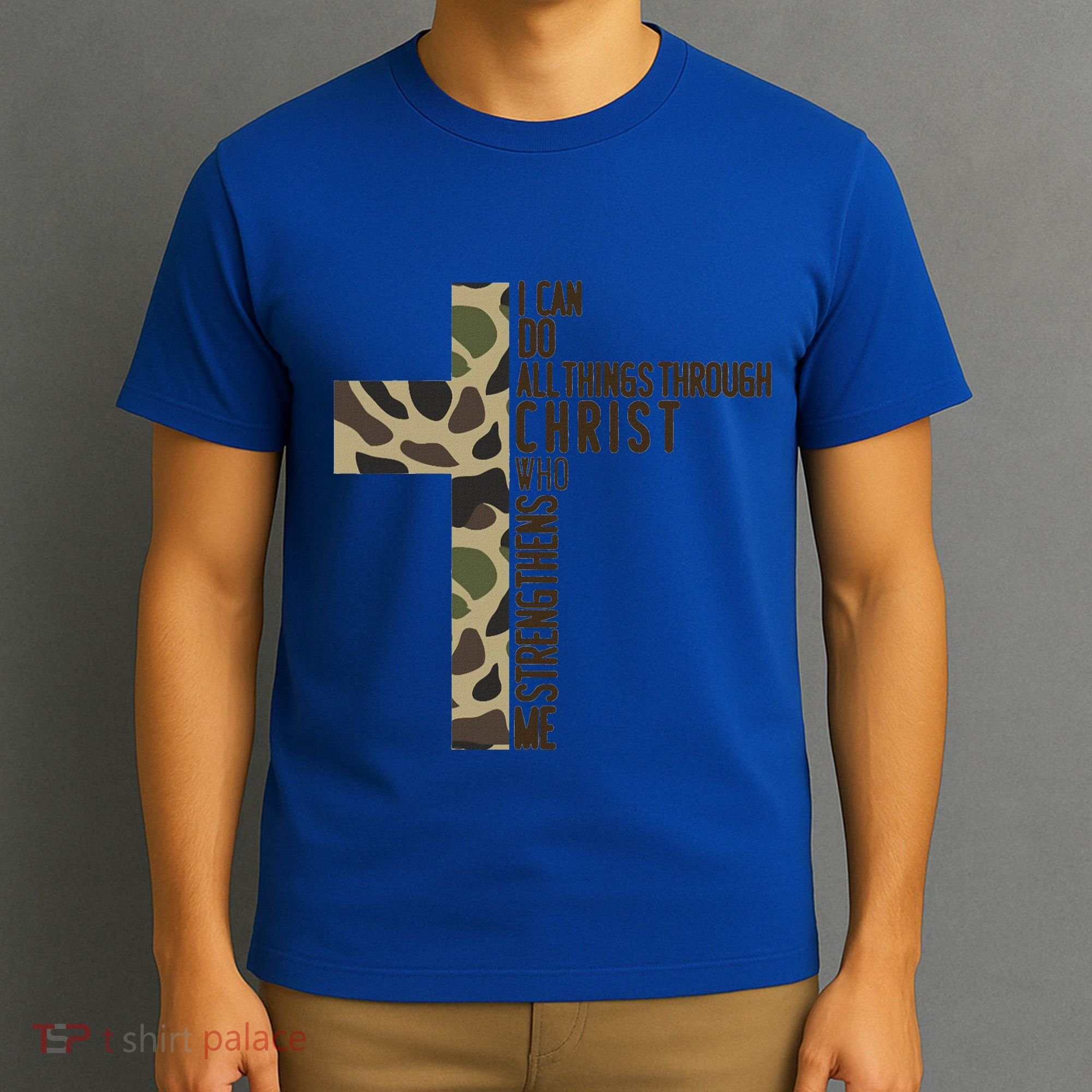 I Can Do All Things Through Christ Who Strengthens Me Camo T-Shirt