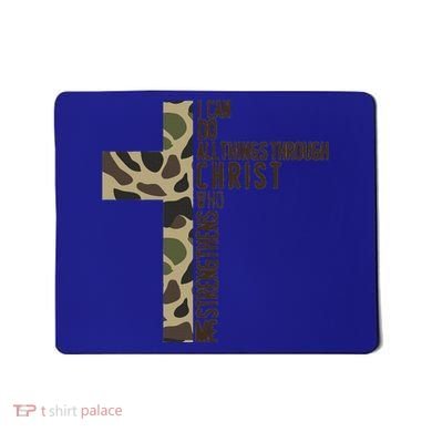 I Can Do All Things Through Christ Who Strengthens Me Camo Mousepad