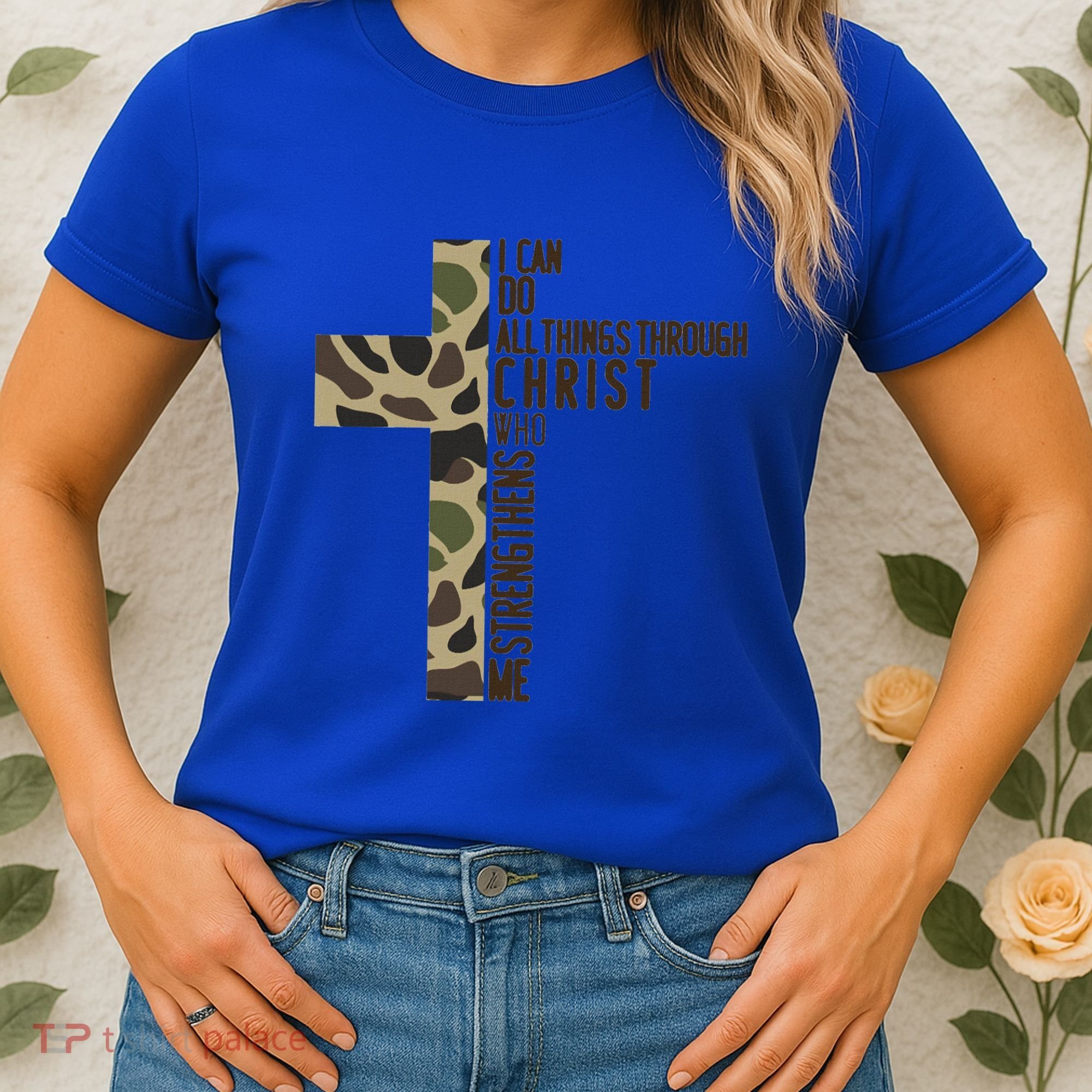 I Can Do All Things Through Christ Who Strengthens Me Camo Women's T-Shirt