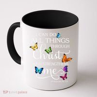 I Can Do All Things Through Christ Who Strengthens Me Butterfly Art Coffee Mug thumb 0