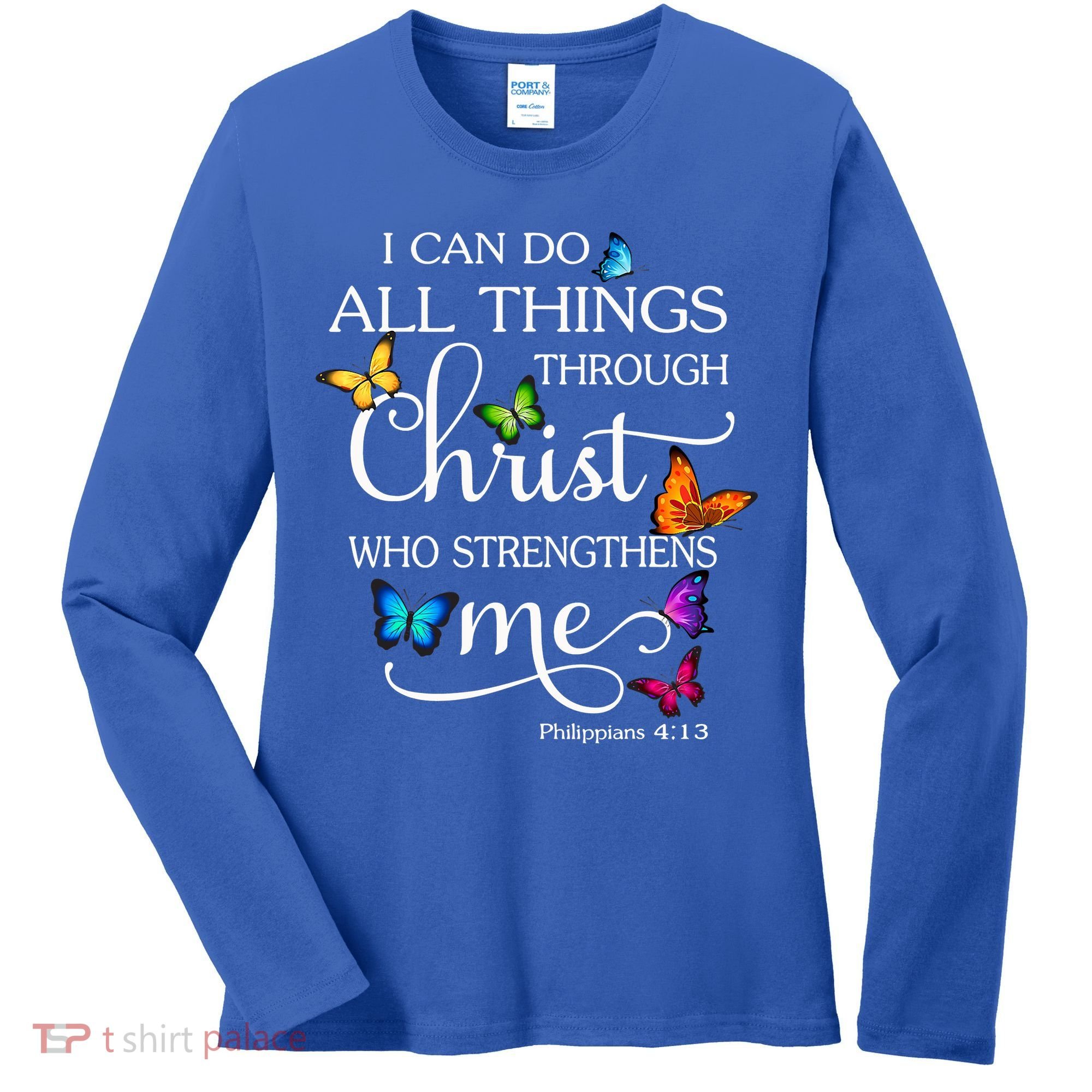 I Can Do All Things Through Christ Who Strengthens Me Butterfly Art Women's Long Sleeve Shirt