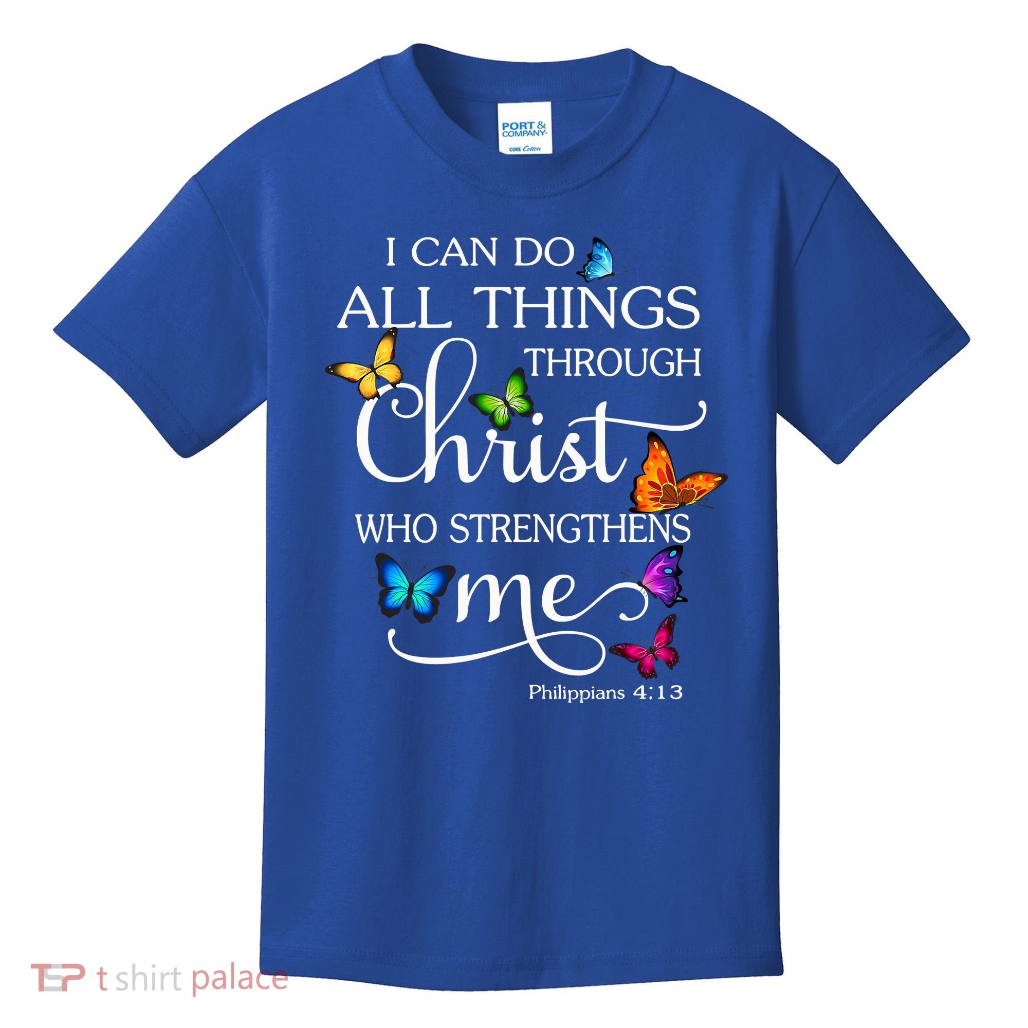 I Can Do All Things Through Christ Who Strengthens Me Butterfly Art Kids T-Shirt