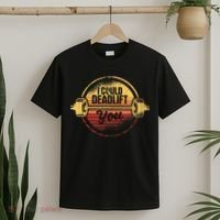 I Could Deadlift You Funny Deadlifting Gym Fitness Workout T-Shirt thumb 2