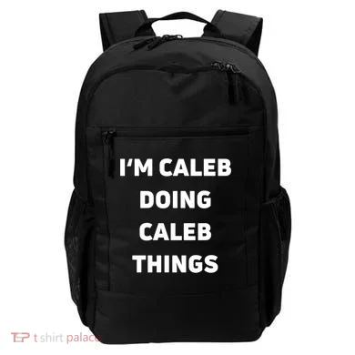 IM Caleb Doing Caleb Things Funny Backpack