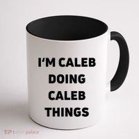 IM Caleb Doing Caleb Things Funny Coffee Mug thumb 1
