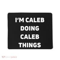 IM Caleb Doing Caleb Things Funny Mousepad thumb 0