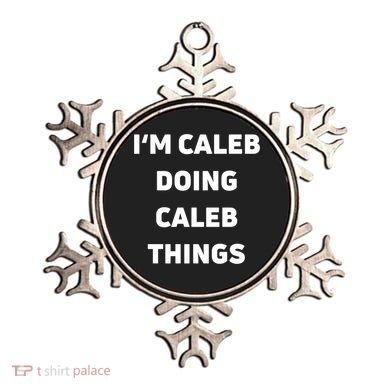 IM Caleb Doing Caleb Things Funny Ornament