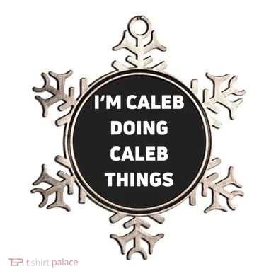 IM Caleb Doing Caleb Things Funny Ornament