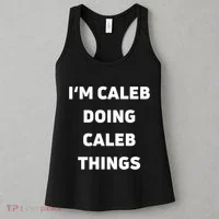 IM Caleb Doing Caleb Things Funny Women's Tank Top thumb 3