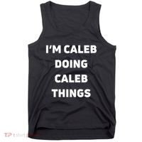 IM Caleb Doing Caleb Things Funny Tank Top thumb 0