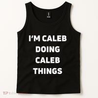 IM Caleb Doing Caleb Things Funny Tank Top thumb 2