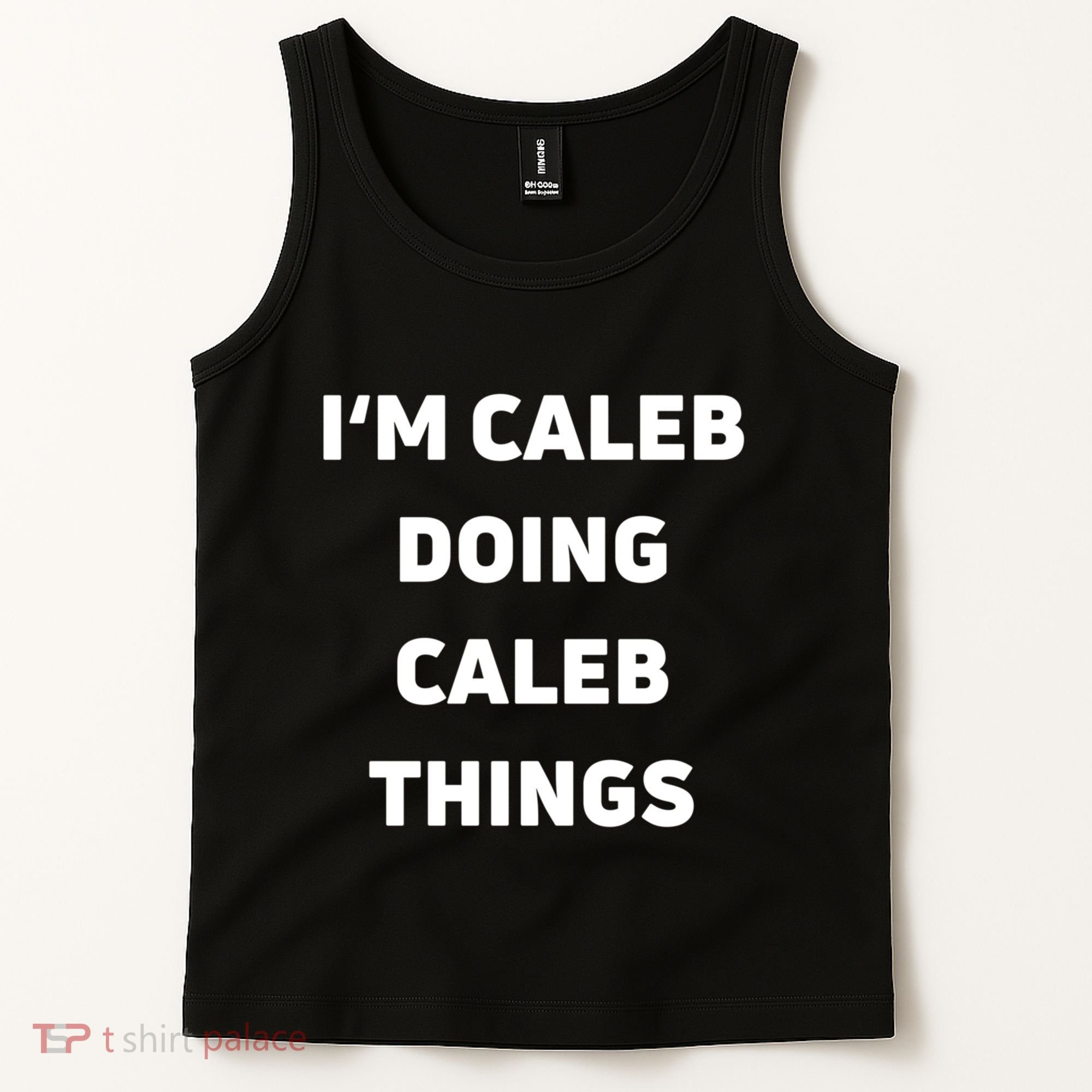 IM Caleb Doing Caleb Things Funny Tank Top
