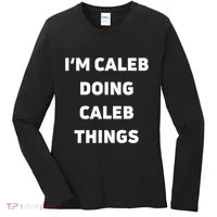 IM Caleb Doing Caleb Things Funny Women's Long Sleeve Shirt thumb 0