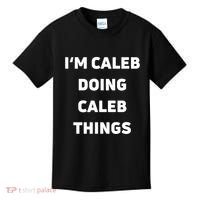 IM Caleb Doing Caleb Things Funny Kids T-Shirt thumb 0