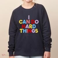 I Can Do Hard Things Teacher Inspiration Do Hard Things Women's Sweatshirt thumb 0