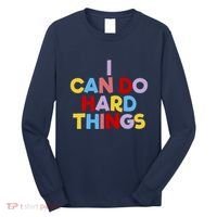 I Can Do Hard Things Teacher Inspiration Do Hard Things Long Sleeve Shirt thumb 0