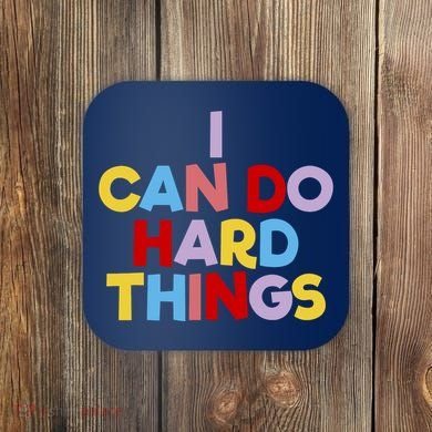 I Can Do Hard Things Teacher Inspiration Do Hard Things Coaster