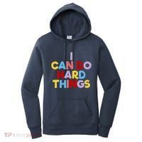I Can Do Hard Things Teacher Inspiration Do Hard Things Women's Hoodie thumb 0