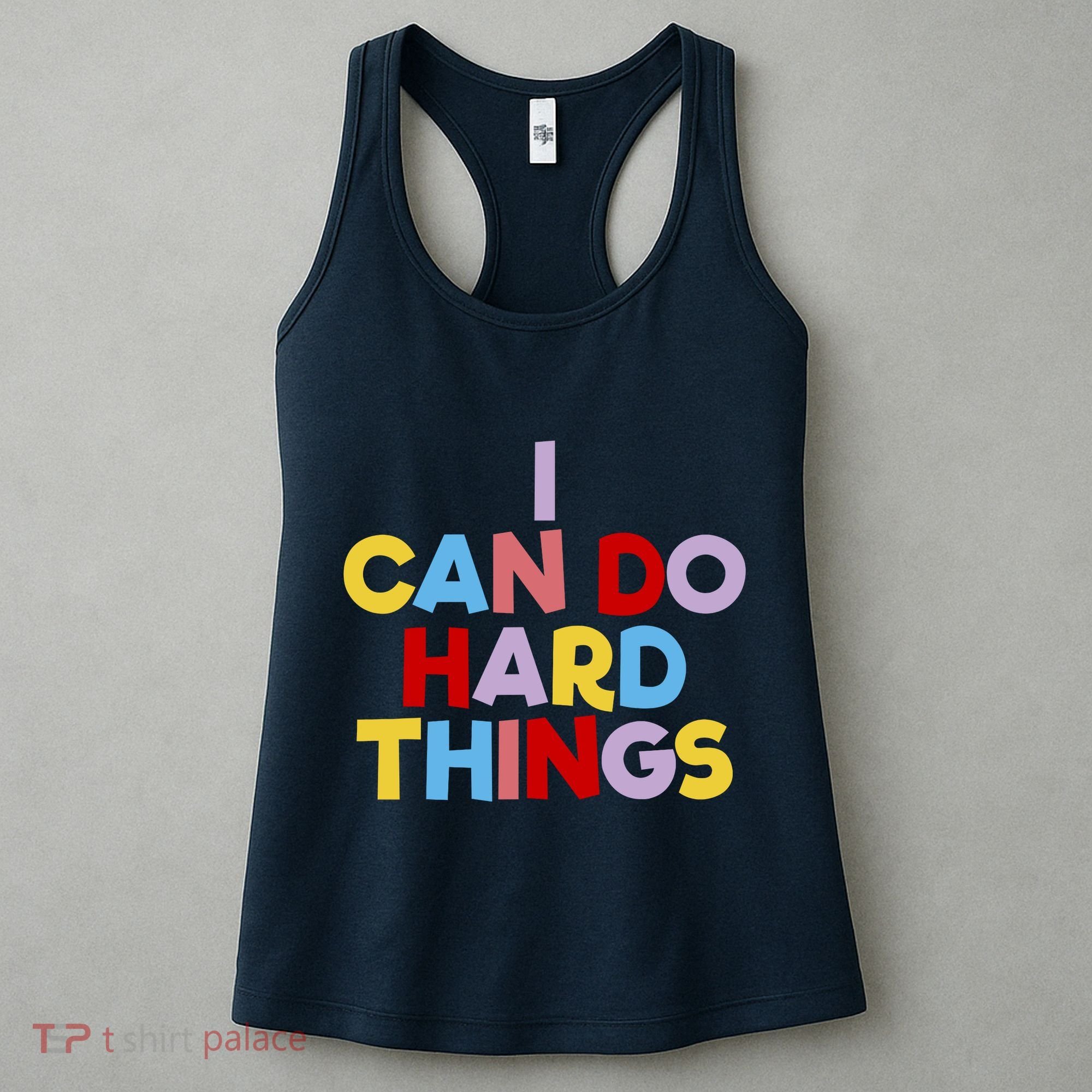 I Can Do Hard Things Teacher Inspiration Do Hard Things Women's Tank Top