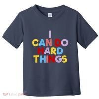 I Can Do Hard Things Teacher Inspiration Do Hard Things Toddler T-Shirt thumb 0