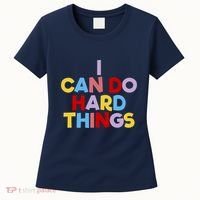 I Can Do Hard Things Teacher Inspiration Do Hard Things Women's T-Shirt thumb 0
