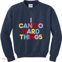 I Can Do Hard Things Teacher Inspiration Do Hard Things Kids Sweatshirt thumb 0