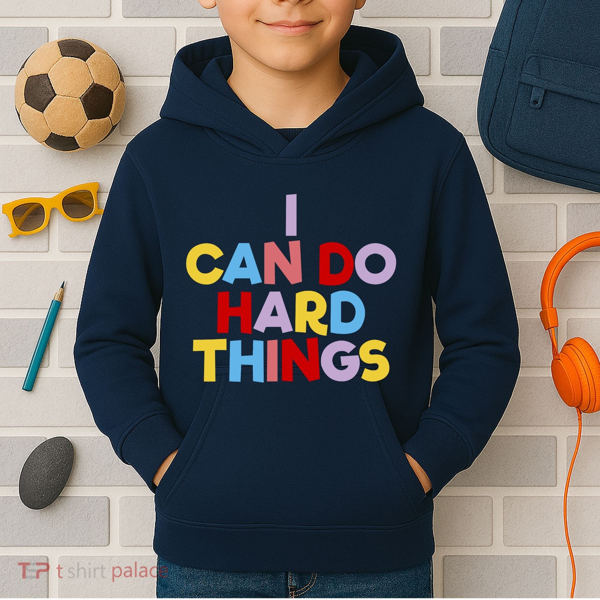I Can Do Hard Things Teacher Inspiration Do Hard Things Kids Hoodie