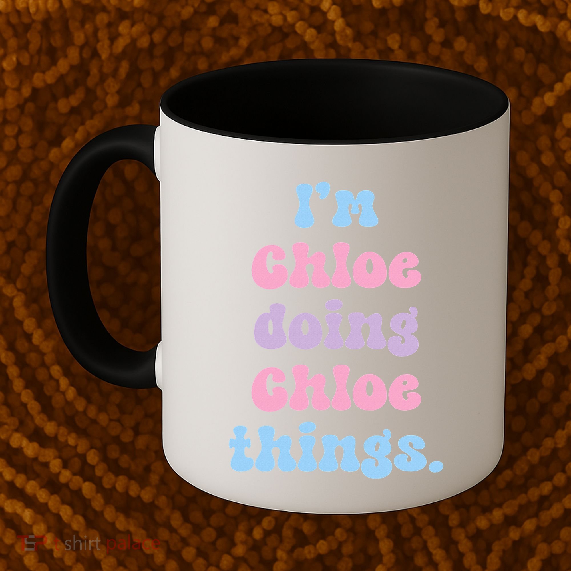 I'm Chloe Doing Chloe Things Funny Name Coffee Mug