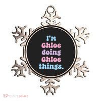 I'm Chloe Doing Chloe Things Funny Name Ornament thumb 0