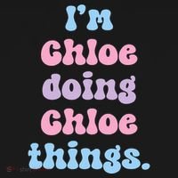 I'm Chloe Doing Chloe Things Funny Name Ornament thumb 1
