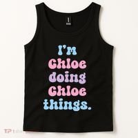 I'm Chloe Doing Chloe Things Funny Name Tank Top thumb 2