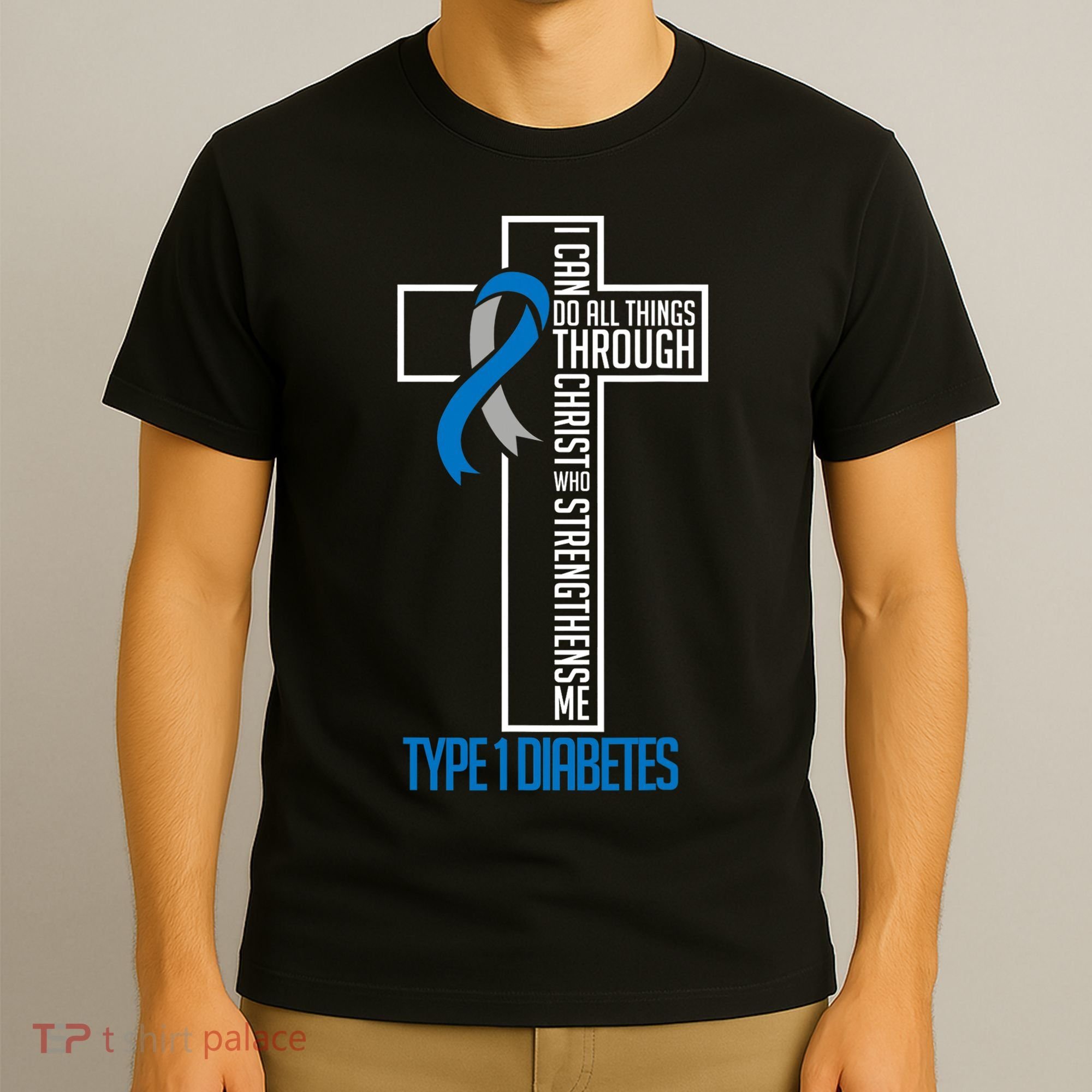 I Can Do Things Jesus Who Strenghtens Me Diabetes Type 1 T-Shirt