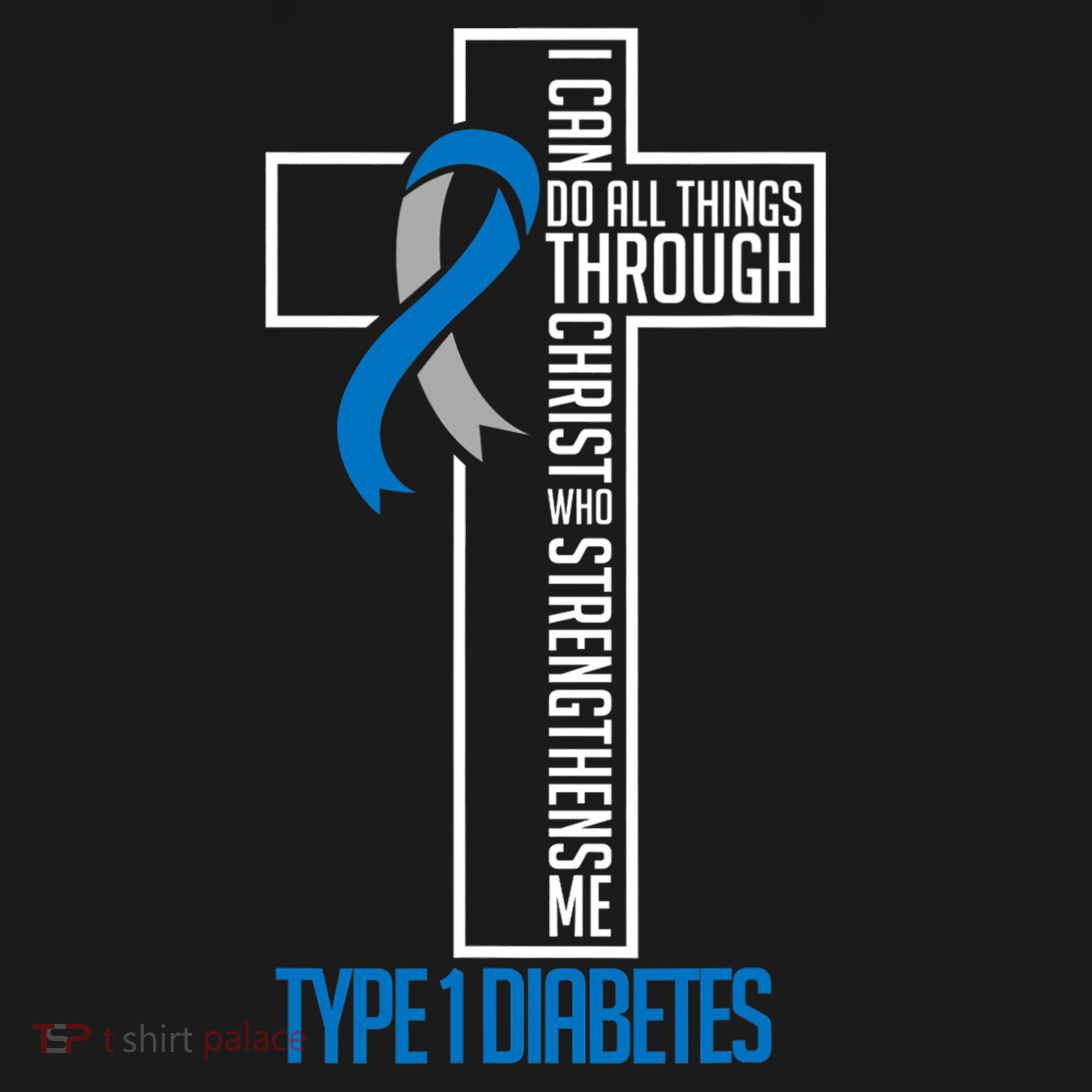 I Can Do Things Jesus Who Strenghtens Me Diabetes Type 1 T-Shirt