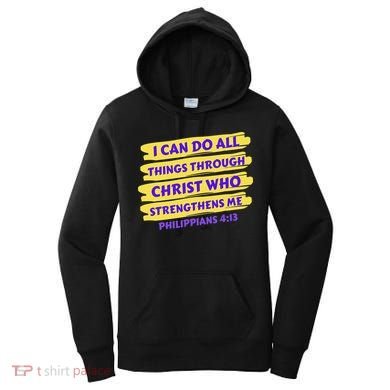 I Can Do All Things Through Christ Who Strengthens Me Women's Hoodie